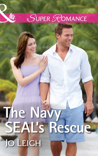 Jo Leigh — The Navy Seal's Rescue