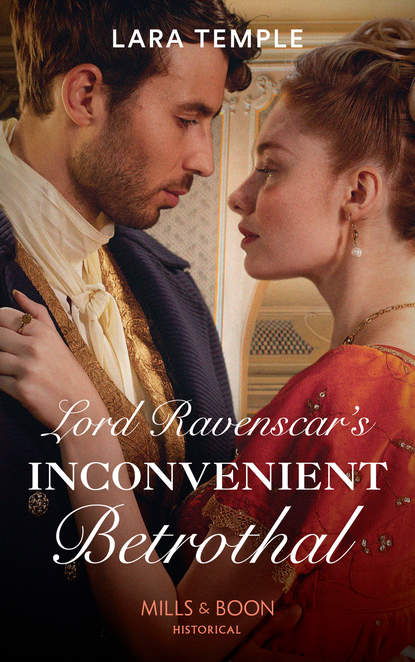 Lord Ravenscar's Inconvenient Betrothal (Lara  Temple). 