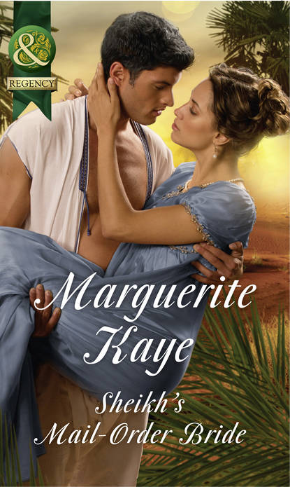 Marguerite Kaye — Sheikh's Mail-Order Bride