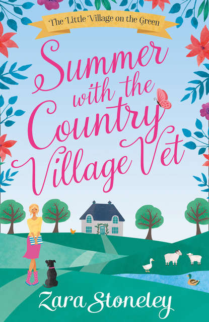Zara  Stoneley - Summer with the Country Village Vet
