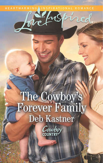 Deb  Kastner - The Cowboy's Forever Family