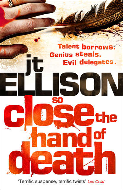 J.T.  Ellison - So Close the Hand of Death