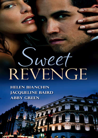 JACQUELINE  BAIRD - Sweet Revenge: The Martinez Marriage Revenge / The Italian Billionaire's Ruthless Revenge / The Kouros Marriage Revenge