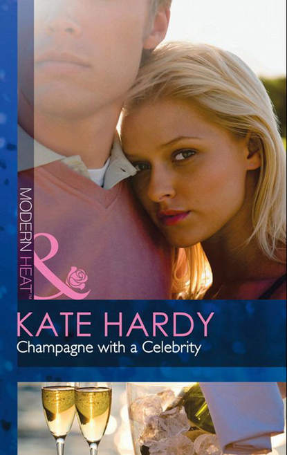 Kate Hardy — Champagne with a Celebrity