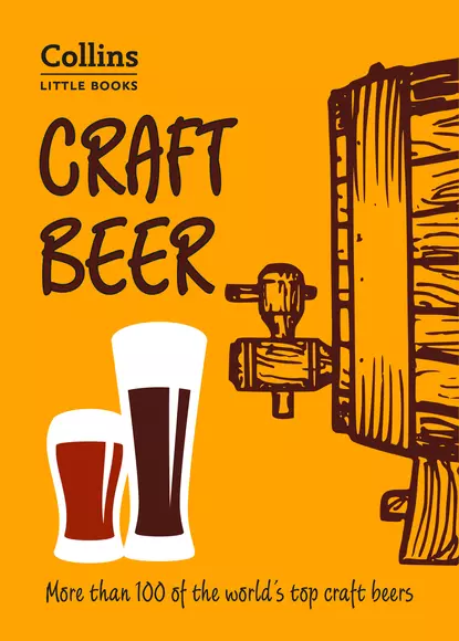 Обложка книги Craft Beer: More than 100 of the world’s top craft beers, Dominic  Roskrow