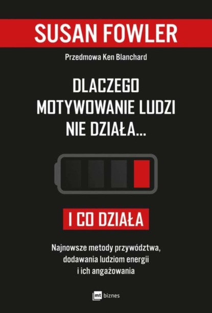 Susan Fowler - Dlaczego motywowanie ludzi nie działa… i co działa