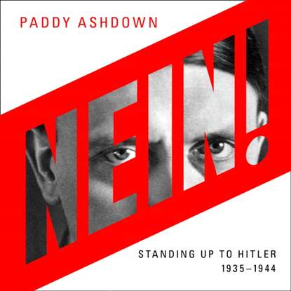 Ксюша Ангел - Nein!: Standing up to Hitler 1935-1944