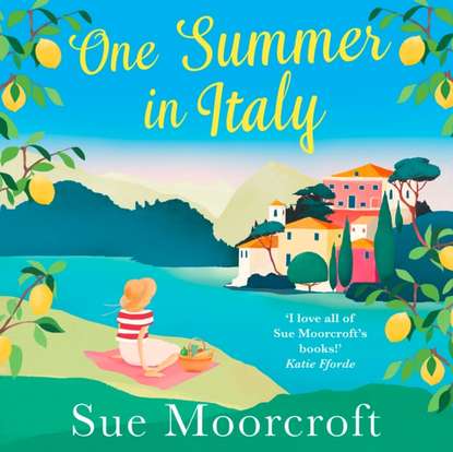 Sue Moorcroft — One Summer in Italy