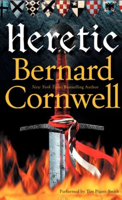 Bernard Cornwell - Heretic