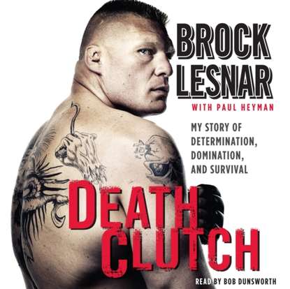 Brock Lesnar — Death Clutch