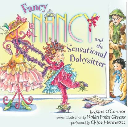 Jane O'Connor — Fancy Nancy and the Sensational Babysitter