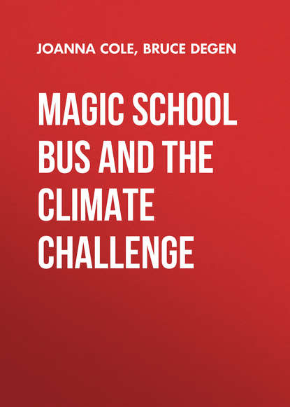 

Magic School Bus and the Climate Challenge