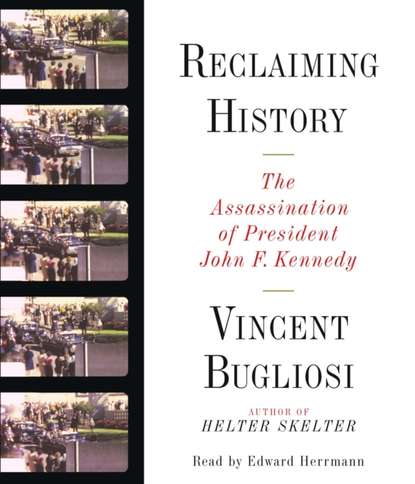 Vincent  Bugliosi - Reclaiming History