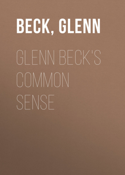 Glenn Beck's Common Sense (Glenn  Beck). 