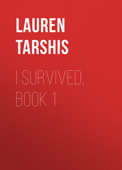 Lauren Tarshis — I Survived, Book 1