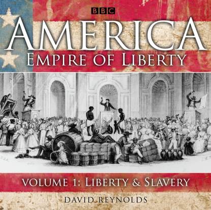 David  Reynolds - America Empire Of Liberty