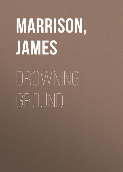 James Marrison — Drowning Ground