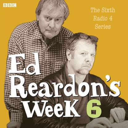 Ксюша Ангел - Ed Reardon's Week: The Complete Sixth Series