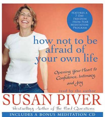 Susan Piver — How Not to Be Afraid of Your Own Life