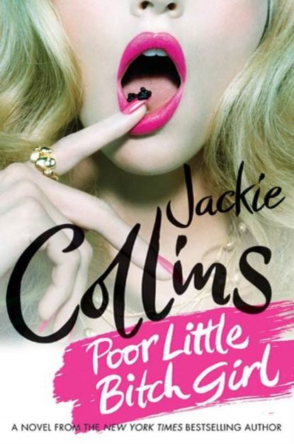 Jackie  Collins - Poor Little Bitch Girl