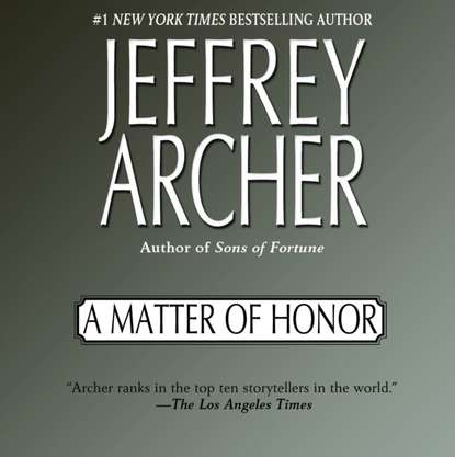 Джеффри Арчер - Matter of Honor