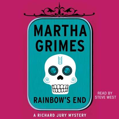 Martha Grimes — Rainbow's End