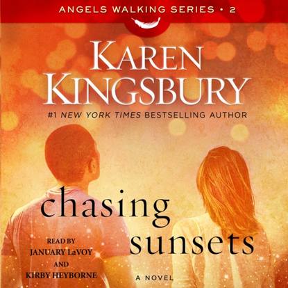 Karen Kingsbury — Chasing Sunsets