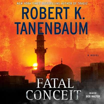 Robert K. Tanenbaum — Fatal Conceit