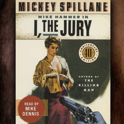 Mickey  Spillane - I, The Jury