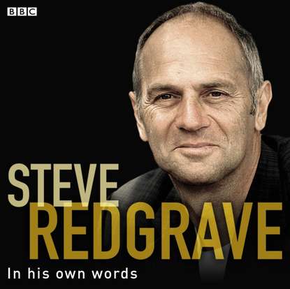 Ксюша Ангел - Steve Redgrave In His Own Words