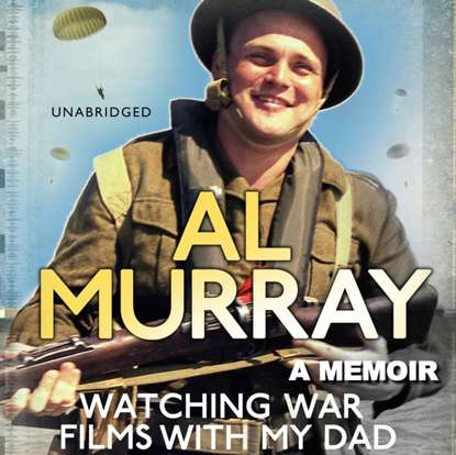 Watching War Films With My Dad (Al Murray). 