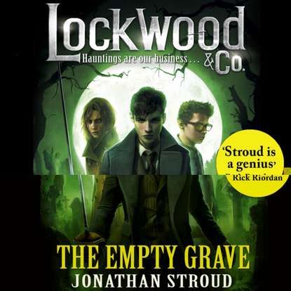 Jonathan Stroud — Lockwood & Co: The Empty Grave