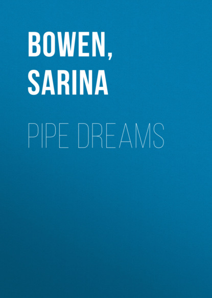 

Pipe Dreams