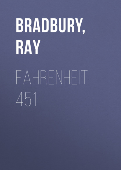 Ray Bradbury — Fahrenheit 451