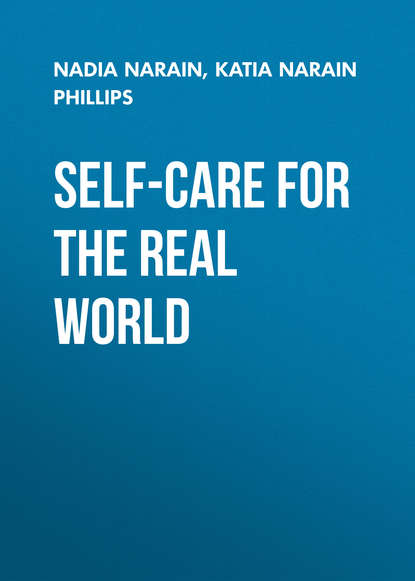 Nadia Narain — Self-Care for the Real World