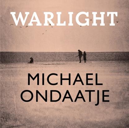 Michael Ondaatje - Warlight