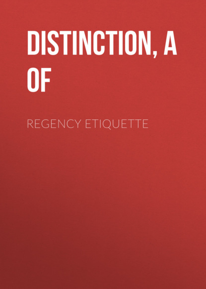 A Lady of Distinction — Regency Etiquette