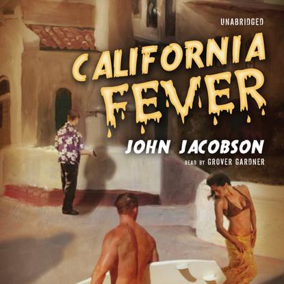 

California Fever