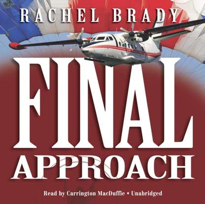 Rachel Brady — Final Approach