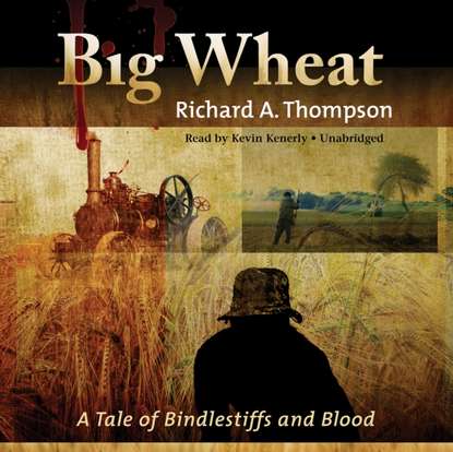 Richard A. Thompson — Big Wheat