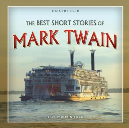 Марк Твен - Best Short Stories of Mark Twain