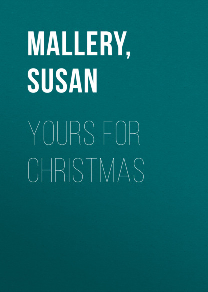 Susan Mallery - Yours for Christmas