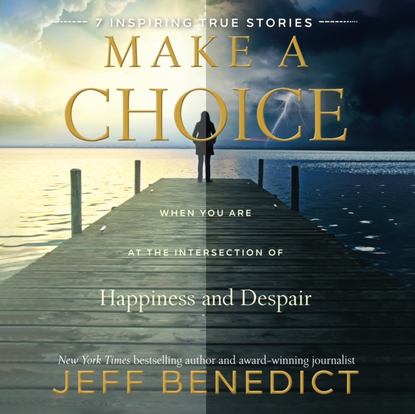 Jeff Benedict — Make a Choice