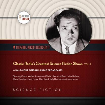 Ксюша Ангел - Classic Radio's Greatest Science Fiction Shows, Vol. 2