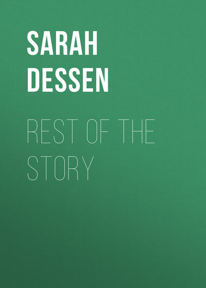 Sarah Dessen - Rest of the Story