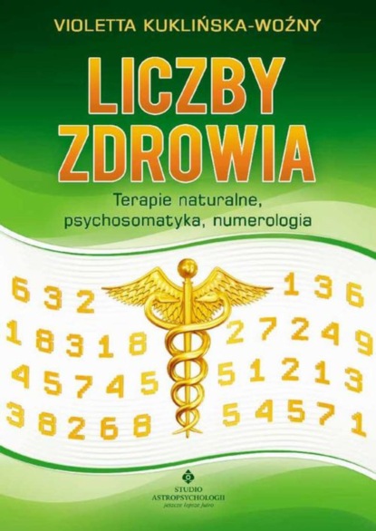 

Liczby zdrowia. Numerologia w procesie leczenia