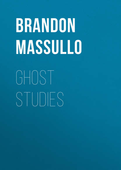 Brandon Massullo — Ghost Studies