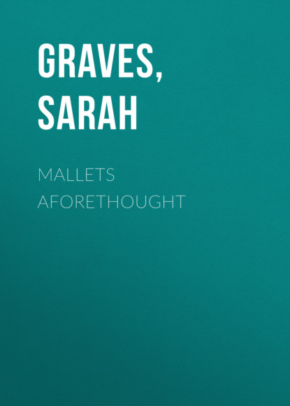 Sarah Graves — Mallets Aforethought