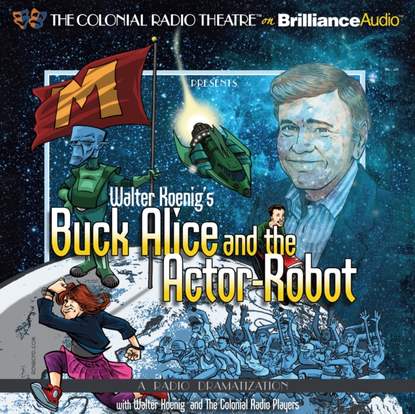 Walter Koenig - Walter Koenig's Buck Alice and the Actor-Robot