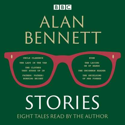 Ксюша Ангел - Alan Bennett: Stories